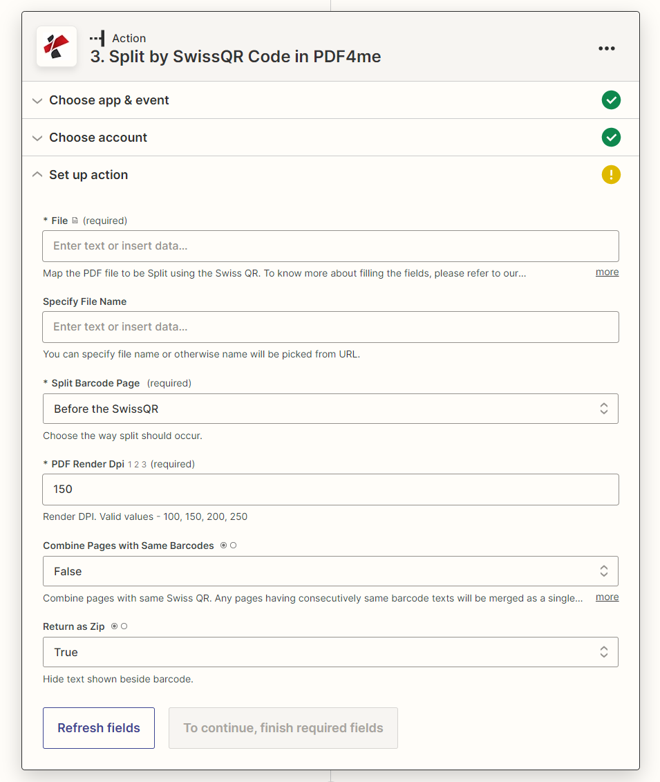 Haz clic para ampliar Zapier PDF4me Dividir mediante código SwissQR La acción muestra el campo Archivo requerido con la sugerencia Mapear el archivo PDF que se dividirá usando el Swiss QR, especificar el nombre del archivo (campo opcional), página de código de barras de división (campo desplegable requerido) establecida en Antes del SwissQR con la sugerencia Elegir la forma en que debe ocurrir la división, PDF Render DPI (campo requerido) establecido en 150 con la sugerencia Valores válidos de Render DPI: 100, 150, 200, 250, Combinar páginas con los mismos códigos de barras (Falso) y Devolver como Zip (Verdadero)